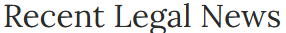 Recentlegalnews