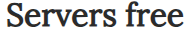 Serversfree