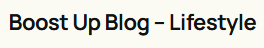 Life Style Boost Up Blog