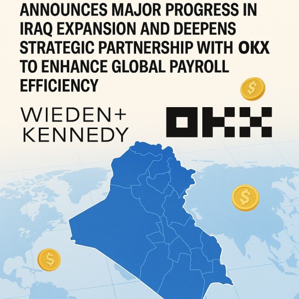 Global Advertising Giant WIEDEN AND KENNEDY UK LIMITED (WK) Announces Major Progress in Iraq Expansion and Deepens Strategic Partnership with OKX to Enhance Global Payroll Efficiency 1748699852683b0acc1319d1748699852683b0acc1319e Global Advertising Giant WIEDEN AND KENNEDY UK LIMITED (WK) Announces Major Progress in Iraq Expansion and Deepens Strategic Partnership with OKX to Enhance Global Payroll Efficiency