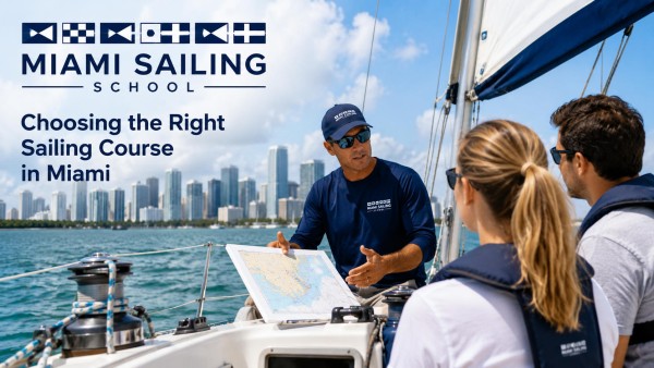 Miami Sailing School Highlights Factors New Sailors Should Consider When Choosing a Sailing Course