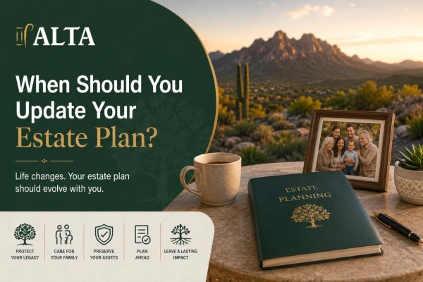 Why Your Estate Plan Should Change as Your Life Changes