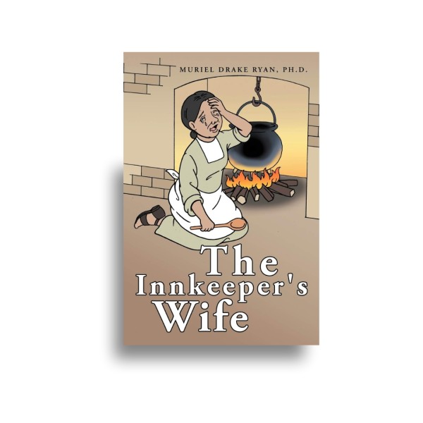 The Woman Behind the Inn: A Children’s Book Reimagines the Nativity Through the Innkeeper’s Wife