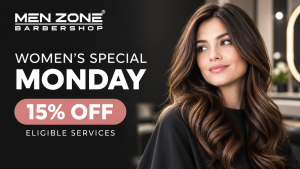 Men Zone Introduces Women’s Special Monday With 15 Percent Off All Eligible Services Every Monday Across Participating Ontario Locations