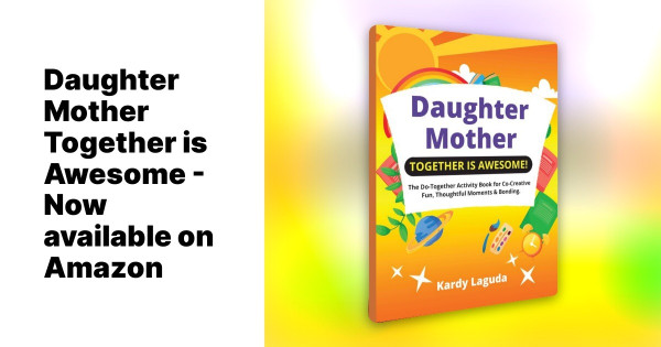 New Book “Daughter Mother – Together is Awesome!” Celebrates the Magic of Mother-Daughter Bonding Without Devices