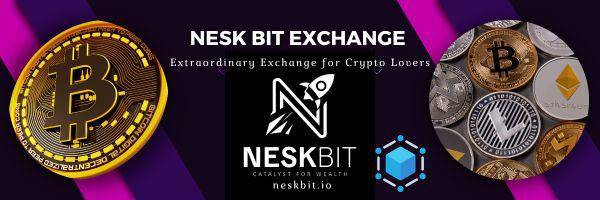 Nesk Bit: Revolutionizing Crypto Exchange with Innovative Ecosystem