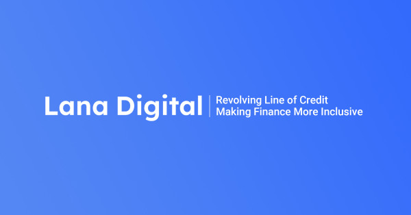 Lana Digital Innovatively Launches Revolving Line of Credit, Enhancing Financial Inclusion