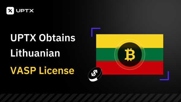 UPTX Secures Lithuanian Cryptocurrency Exchange License, Expands Global Presence and Enhances Trading Opportunities