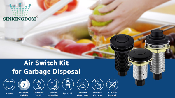 SINKINGDOM Introduces Stylish Garbage Disposal SinkTop Air Switch Kit: Ideal for Thanksgiving and Christmas