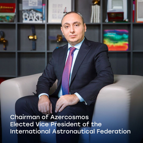 Chairman of the Space Agency of the Republic of Azerbaijan Elected Vice President of the IAF