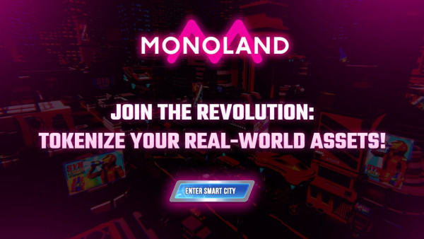 Monoland: The Metaverse Game-Changer Taking Real-World Assets and GameFi to New Heights