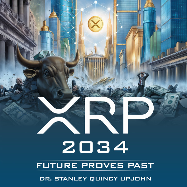 Unveiling XRP 2034: Future Proves Past - The Groundbreaking Financial Thriller Now Available on Amazon, Audible, and Barnes & Noble