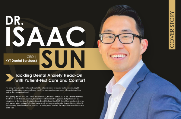 Dr. Isaac Sun of KYT Dental Services Featured in The Enterprise World Cover Story