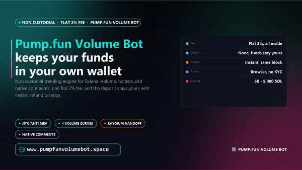 Pump.fun Volume Bot Launches Non Custodial Flat Fee Trending Engine for Solana