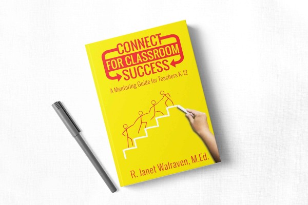 R. Janet Walraven’s Connect for Classroom Success Guide