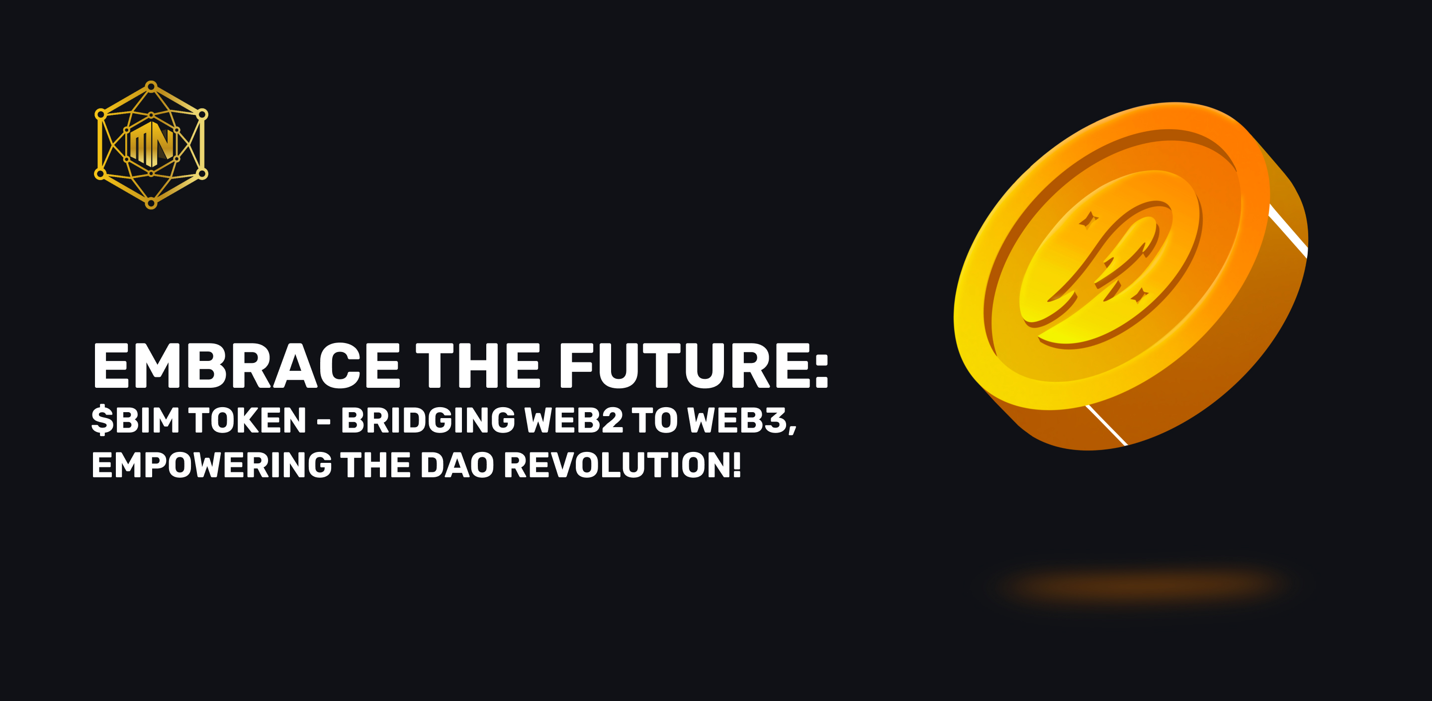 $BIM Token - Bridging Web2 to Web3, Empowering the DAO Revolution!