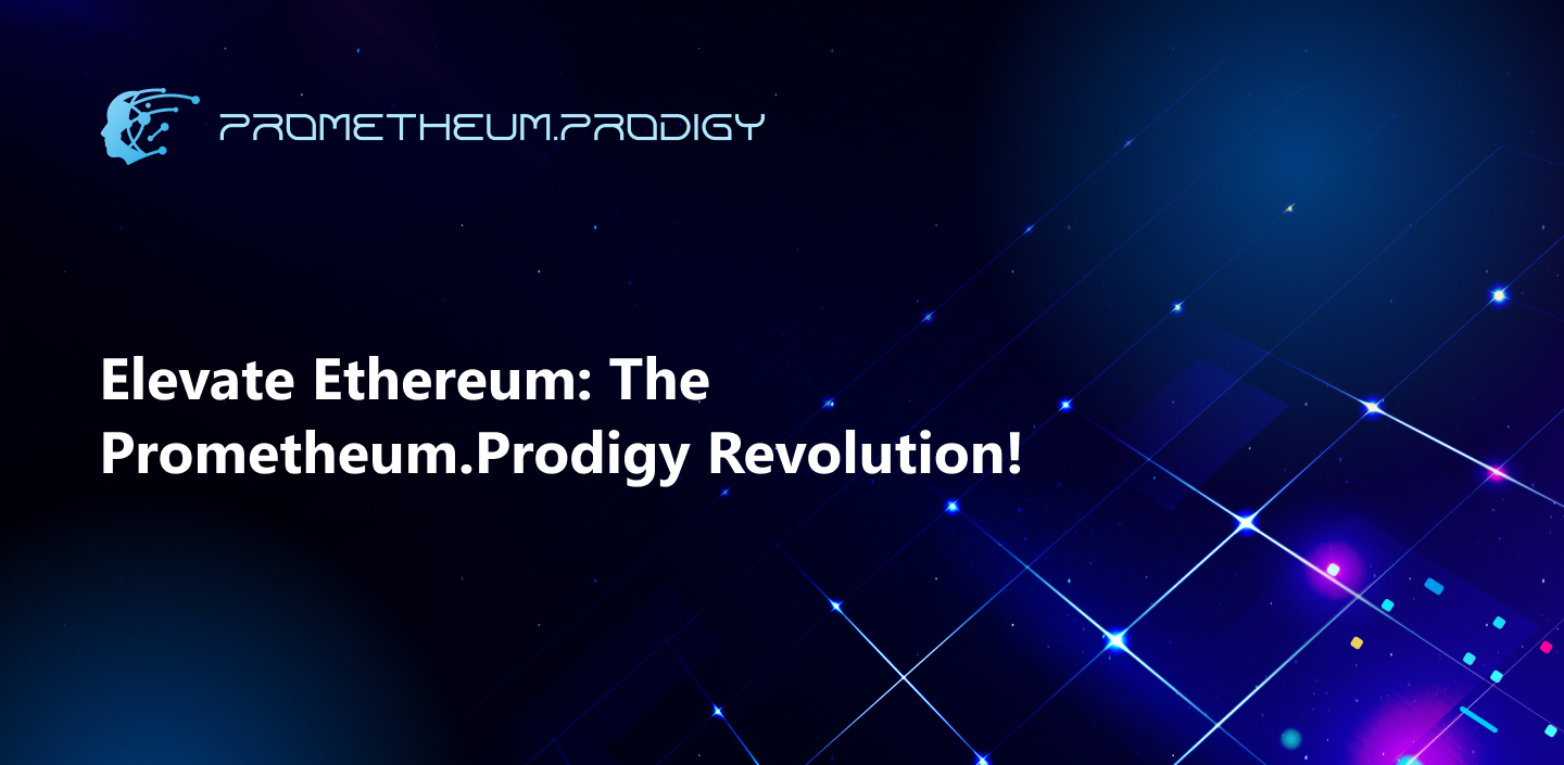 Prometheum.Prodigy Revolutionizing Ethereum Scalability with Cybersecurity and AI Technologies with Layer 2 Blockchain Platform