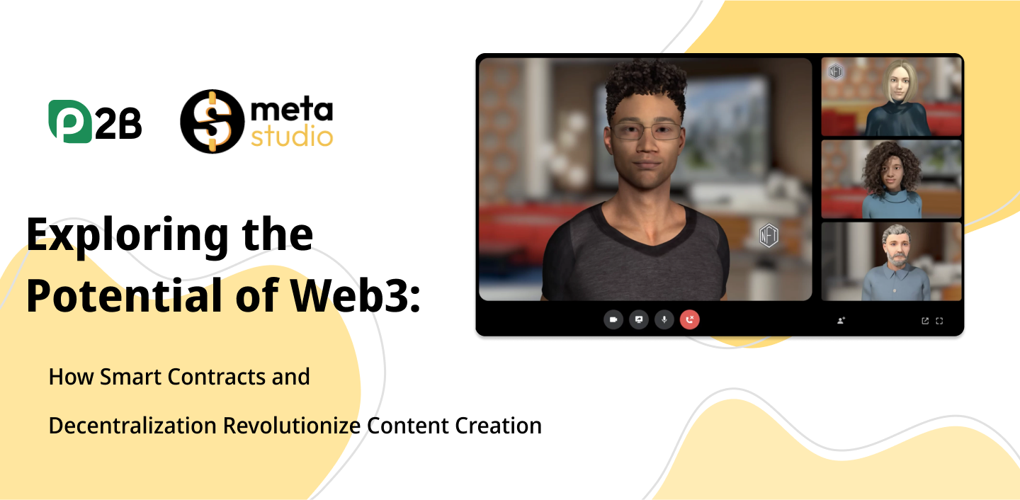 Exploring the Potential of Web3: How Smart Contracts and Decentralization Revolutionize Content Creation