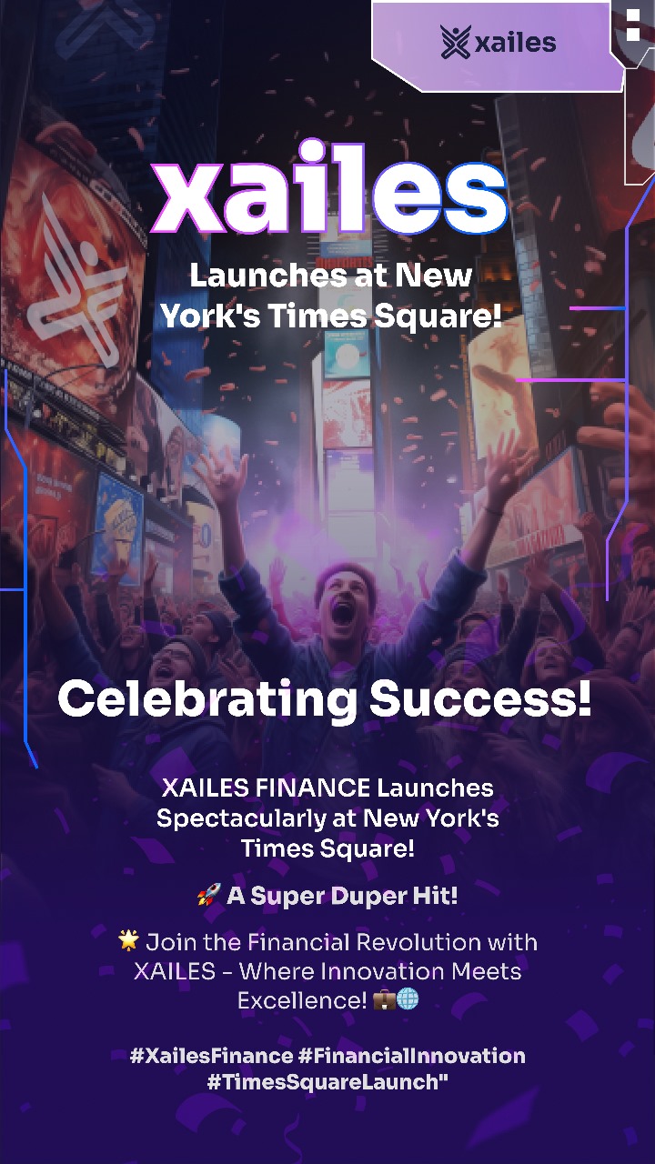 Xailes Finance Triumphantly Debuts in Times Square, New York